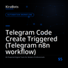 Telegram Code Create Triggered (Telegram n8n workflow)
