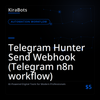 Telegram Hunter Send Webhook (Telegram n8n workflow)