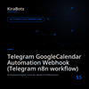 Telegram GoogleCalendar Automation Webhook (Telegram n8n workflow)
