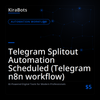 Telegram Splitout Automation Scheduled (Telegram n8n workflow)