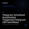 Telegram Gmailtool Automation Triggered (Telegram n8n workflow)