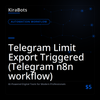 Telegram Limit Export Triggered (Telegram n8n workflow)