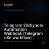 Telegram Stickynote Automation Webhook (Telegram n8n workflow)