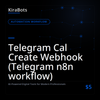 Telegram Cal Create Webhook (Telegram n8n workflow)