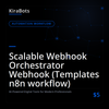 Scalable Webhook Orchestrator Webhook (Templates n8n workflow)