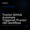Travisci GitHub Automate Triggered (Travisci n8n workflow)