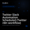 Twitter Slack Automation Scheduled (Twitter n8n workflow)