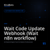 Wait Code Update Webhook (Wait n8n workflow)