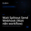 Wait Splitout Send Webhook (Wait n8n workflow)