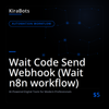 Wait Code Send Webhook (Wait n8n workflow)