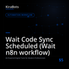 Wait Code Sync Scheduled (Wait n8n workflow)