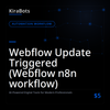 Webflow Update Triggered (Webflow n8n workflow)