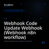 Webhook Code Update Webhook (Webhook n8n workflow)