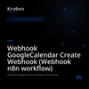 Webhook GoogleCalendar Create Webhook (Webhook n8n workflow)