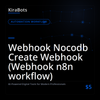 Webhook Nocodb Create Webhook (Webhook n8n workflow)