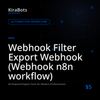 Webhook Filter Export Webhook (Webhook n8n workflow)