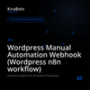 Wordpress Manual Automation Webhook (Wordpress n8n workflow)