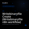 Writebinaryfile Create (Writebinaryfile n8n workflow)