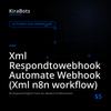 Xml Respondtowebhook Automate Webhook (Xml n8n workflow)