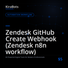 Zendesk GitHub Create Webhook (Zendesk n8n workflow)