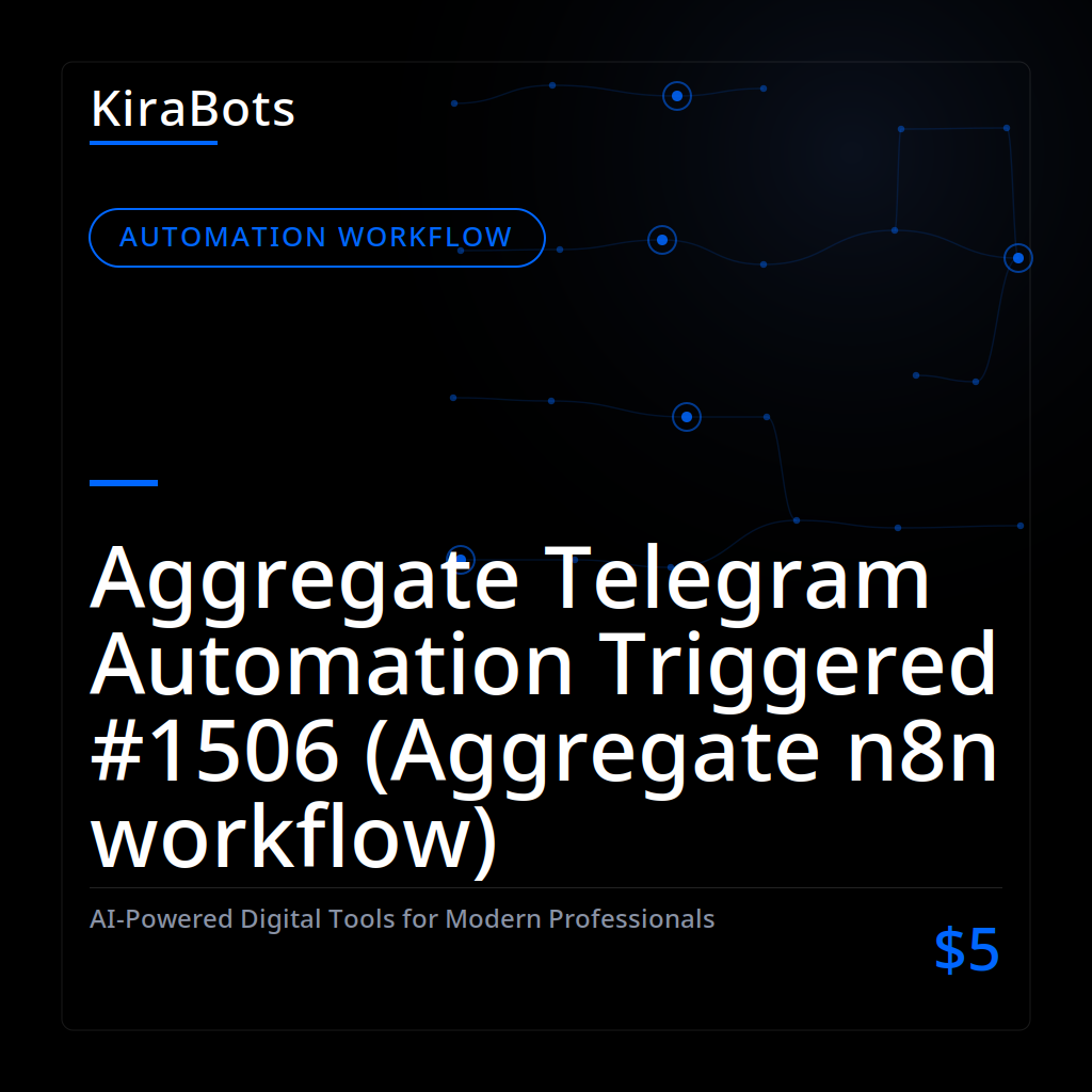Aggregate Telegram Automation Triggered #1506 (Aggregate n8n workflow)