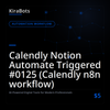 Calendly Notion Automate Triggered #0125 (Calendly n8n workflow)
