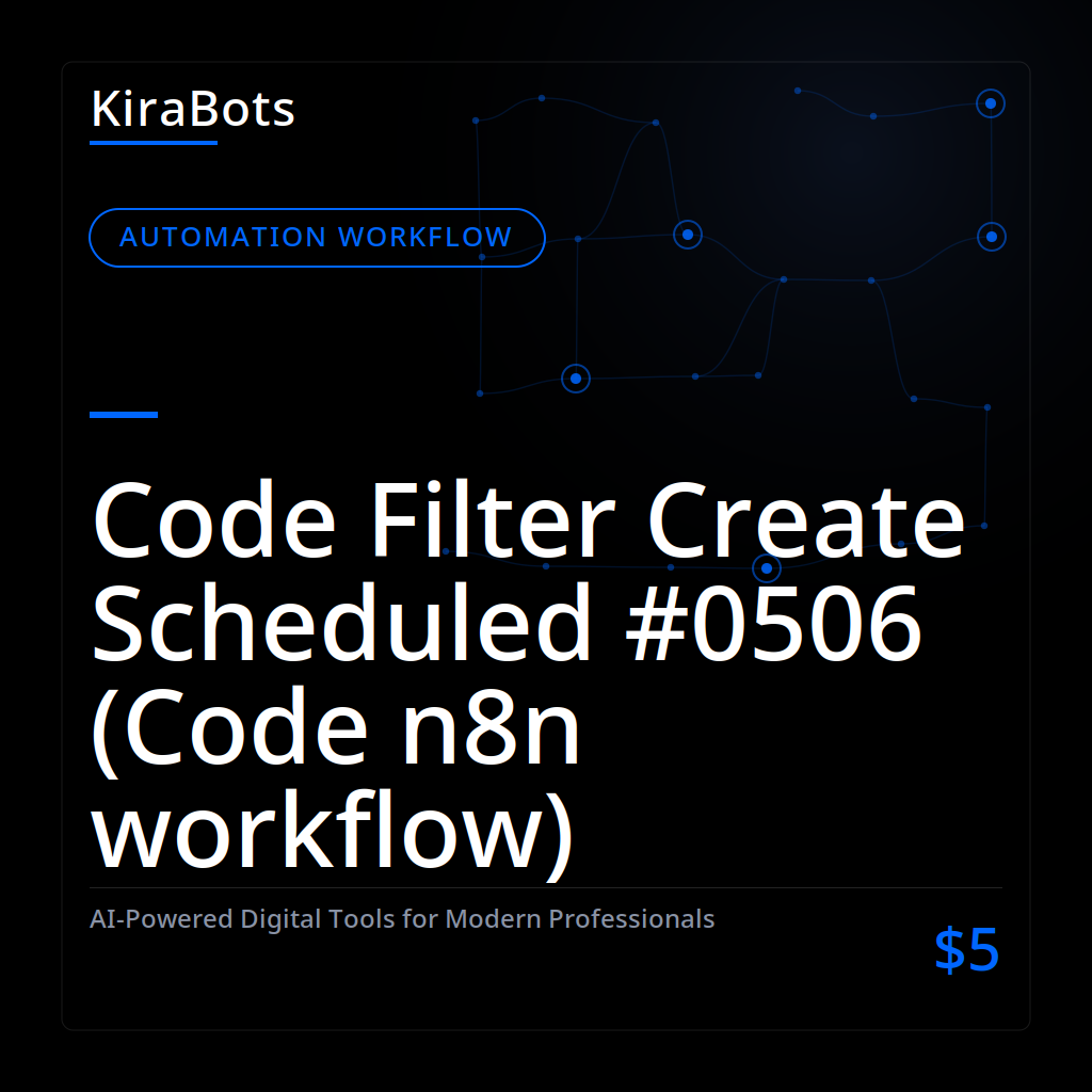 Code Filter Create Scheduled #0506 (Code n8n workflow)