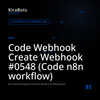 Code Webhook Create Webhook #0548 (Code n8n workflow)