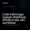 Code Editimage Update Webhook #0598 (Code n8n workflow)