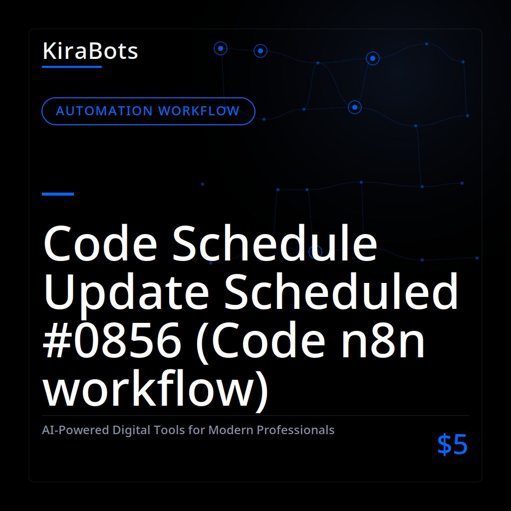Code Schedule Update Scheduled #0856 (Code n8n workflow)