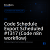 Code Schedule Export Scheduled #1317 (Code n8n workflow)