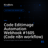Code Editimage Automation Webhook #1605 (Code n8n workflow)