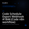 Code Schedule Export Webhook #1844 (Code n8n workflow)