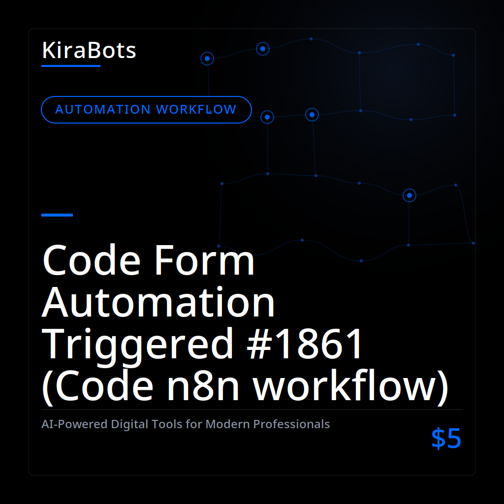 Code Form Automation Triggered #1861 (Code n8n workflow)