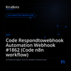 Code Respondtowebhook Automation Webhook #1862 (Code n8n workflow)