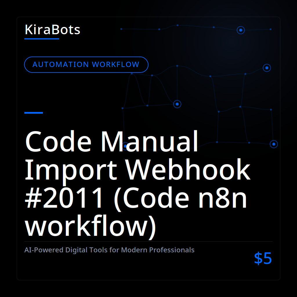 Code Manual Import Webhook #2011 (Code n8n workflow)
