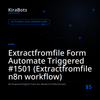 Extractfromfile Form Automate Triggered #1501 (Extractfromfile n8n workflow)