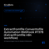 Extractfromfile Converttofile Automation Webhook #1978 (Extractfromfile n8n workflow)
