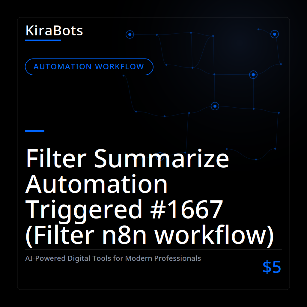 Filter Summarize Automation Triggered #1667 (Filter n8n workflow)