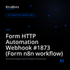 Form HTTP Automation Webhook #1873 (Form n8n workflow)