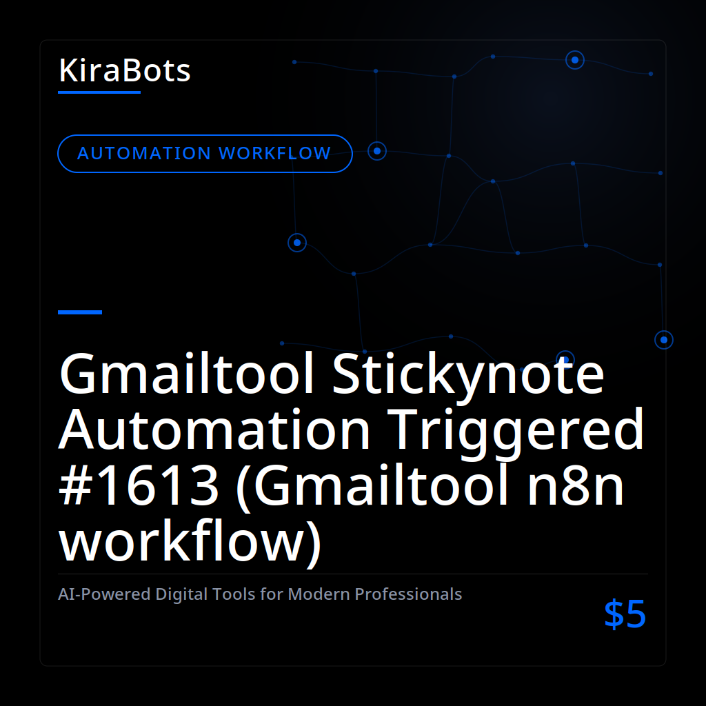 Gmailtool Stickynote Automation Triggered #1613 (Gmailtool n8n workflow)