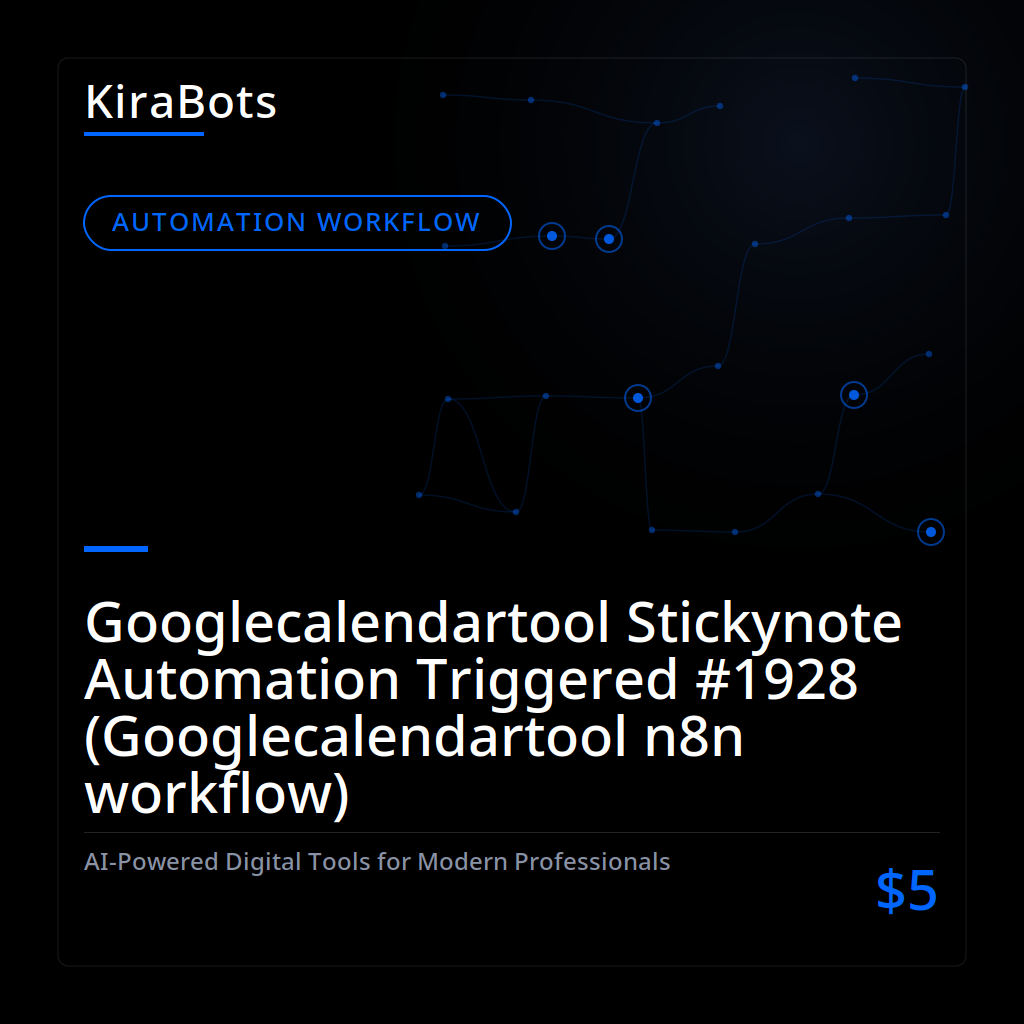 Googlecalendartool Stickynote Automation Triggered #1928 (Googlecalendartool n8n workflow)