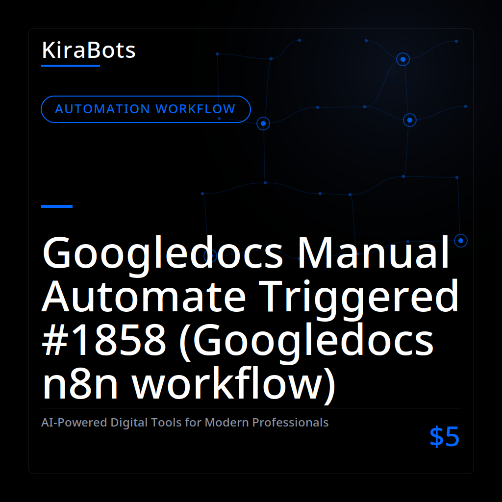 Googledocs Manual Automate Triggered #1858 (Googledocs n8n workflow)