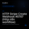 HTTP Stripe Create Webhook #0707 (Http n8n workflow)