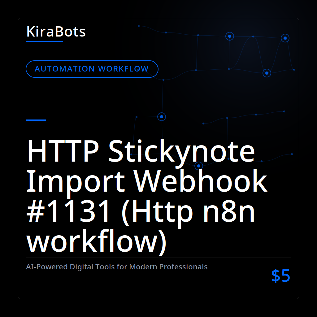 HTTP Stickynote Import Webhook #1131 (Http n8n workflow)