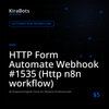 HTTP Form Automate Webhook #1535 (Http n8n workflow)