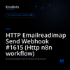 HTTP Emailreadimap Send Webhook #1615 (Http n8n workflow)