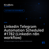 Linkedin Telegram Automation Scheduled #1782 (Linkedin n8n workflow)