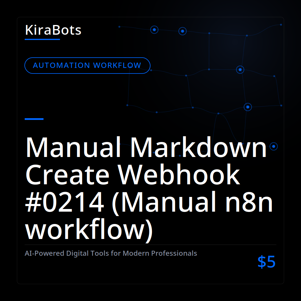 Manual Markdown Create Webhook #0214 (Manual n8n workflow)
