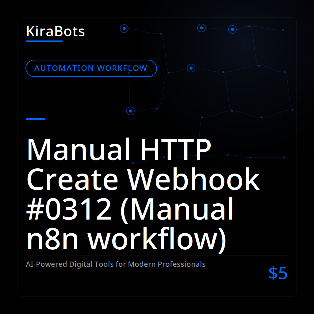 Manual HTTP Create Webhook #0312 (Manual n8n workflow)